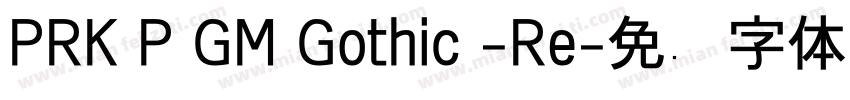 PRK P GM Gothic -Re字体转换